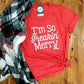 I'm So Freakin' Merry - Heather Red V-Neck Tee